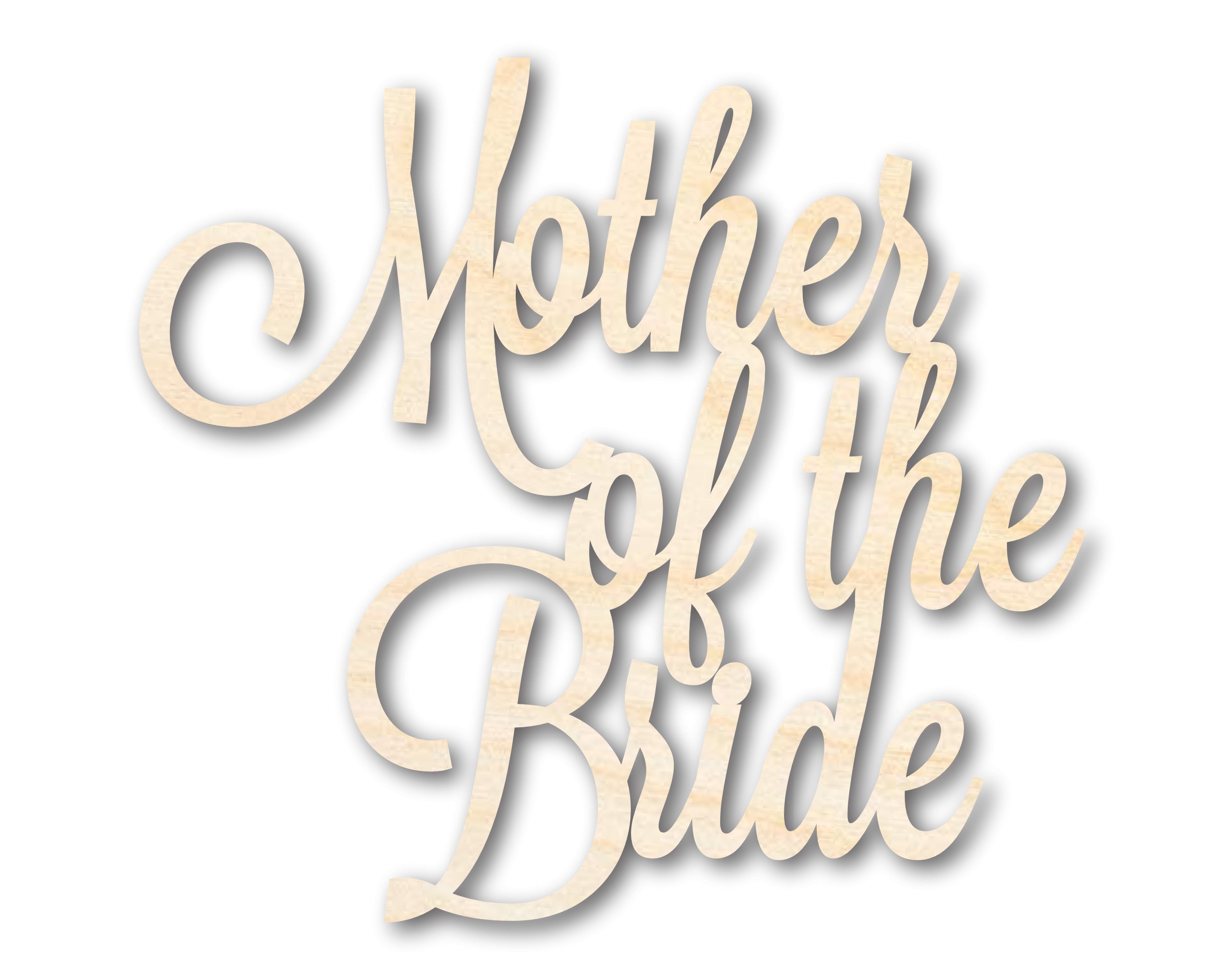 Unfinished Wood Mother of the Bride Shape - Word Craft - up to 46"