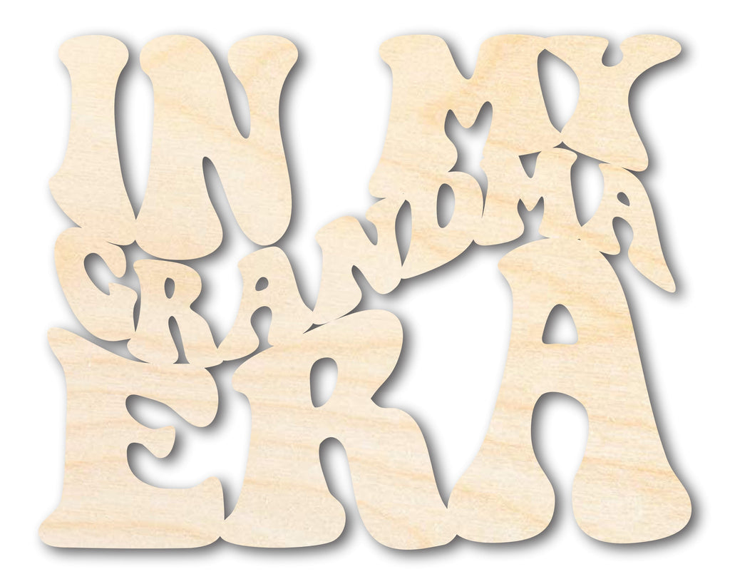 Unfinished Wood In My Grandma Era Cutout | DIY Craft Shape | up to 46" DIY