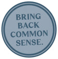 Sip Sip Hooray Coaster -  Bring Back Common Sense