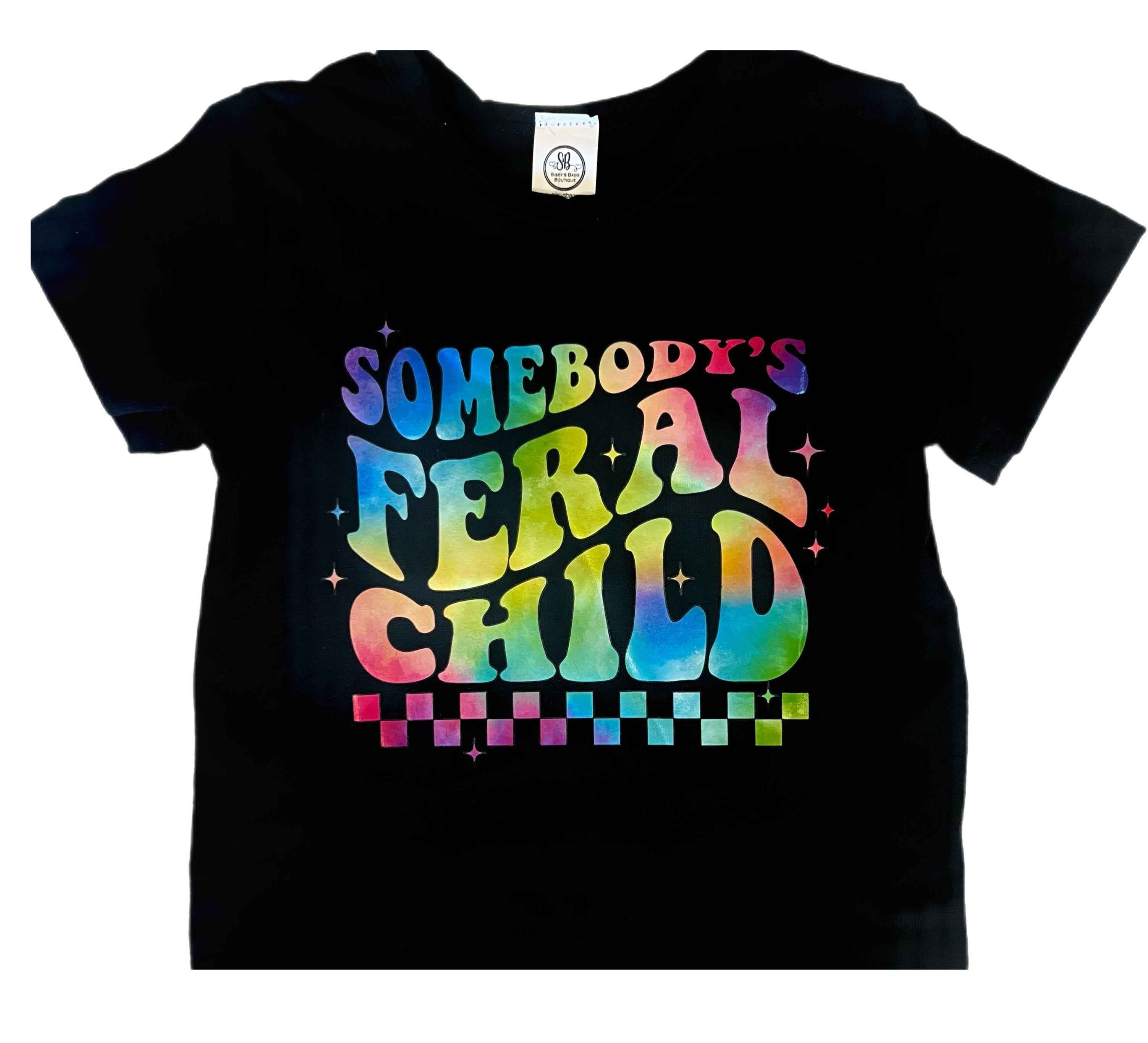 Girl's Somebody's Feral Child Tee Shirt