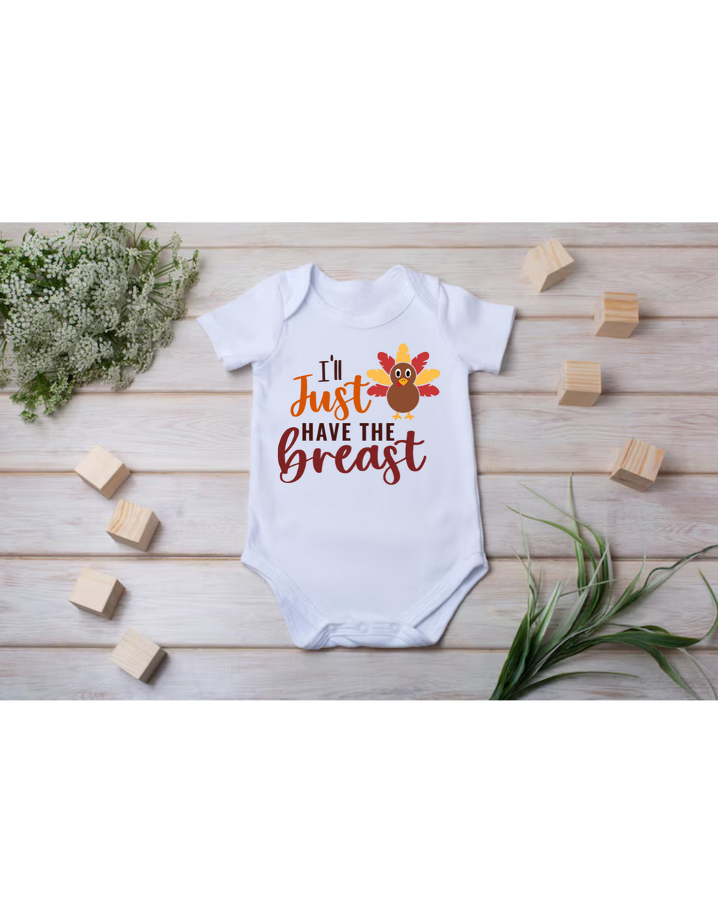 Infant's I'll Just Have the Breast Please Thanksgiving Bodysuit Onesie