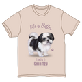 Life is Better with a Shih Tzu T-Shirt -