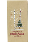 May All Your Christmas Be White Embroidered Dishtowel