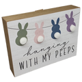 Wooden Tabletop 8 Inch Sign - Hanging with my Peeps