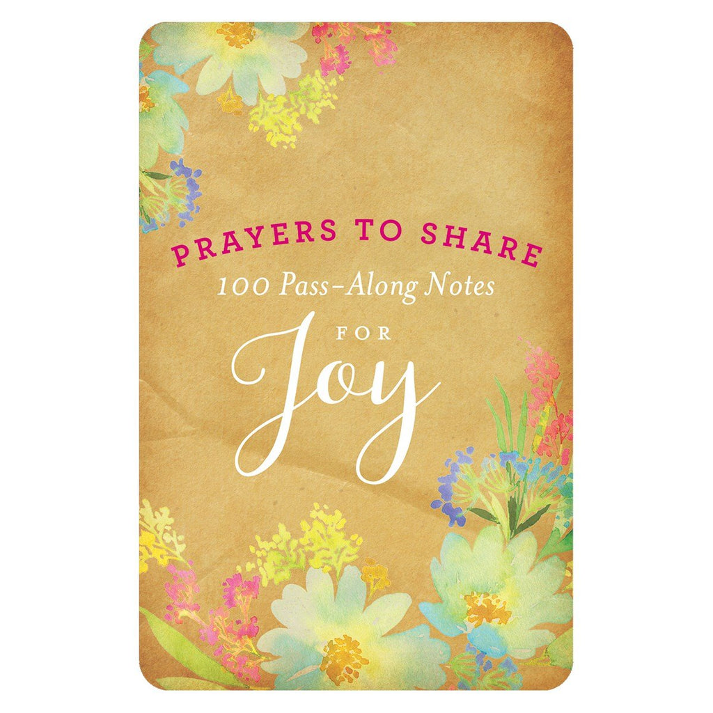 Prayers to Share: 100 Pass Along Notes for Joy
