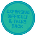 Sip Sip Hooray Coaster -  Expensive Difficult and Talks Back