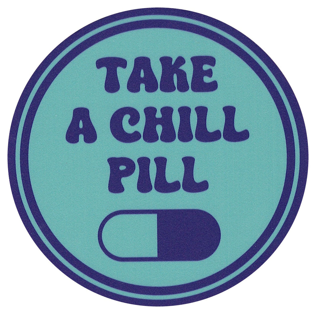 Sip Sip Hooray Coaster -  Take a Chill Pill