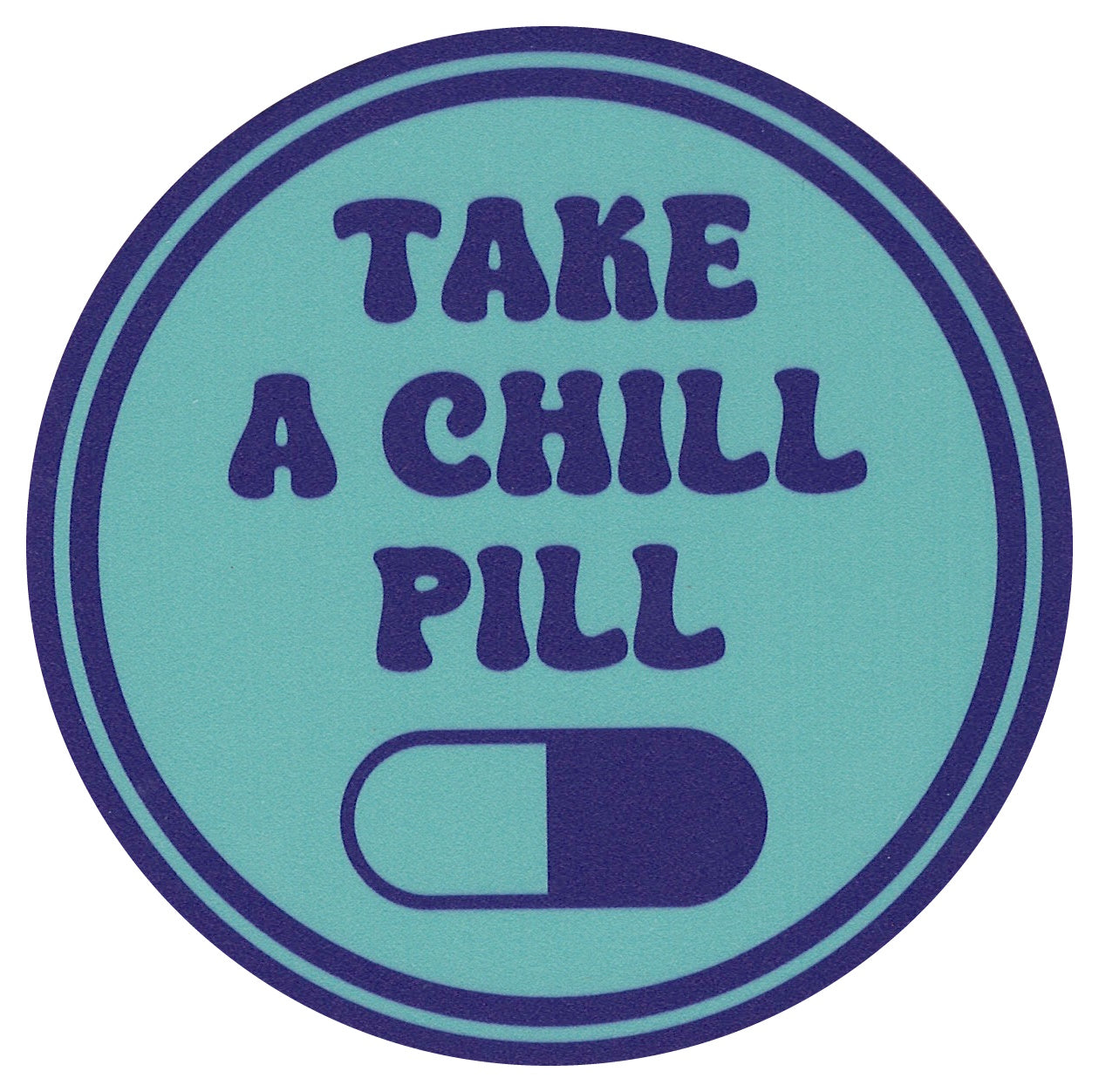 Sip Sip Hooray Coaster -  Take a Chill Pill