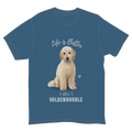 Life is Better with a Goldendoodle T-Shirt -