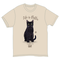 Life is Better with a Black cat T-Shirt -