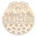 Unfinished Wood Welcome to the Nut House Door Sign Kit | Wood Craft Cutouts | 1/4" Thick |