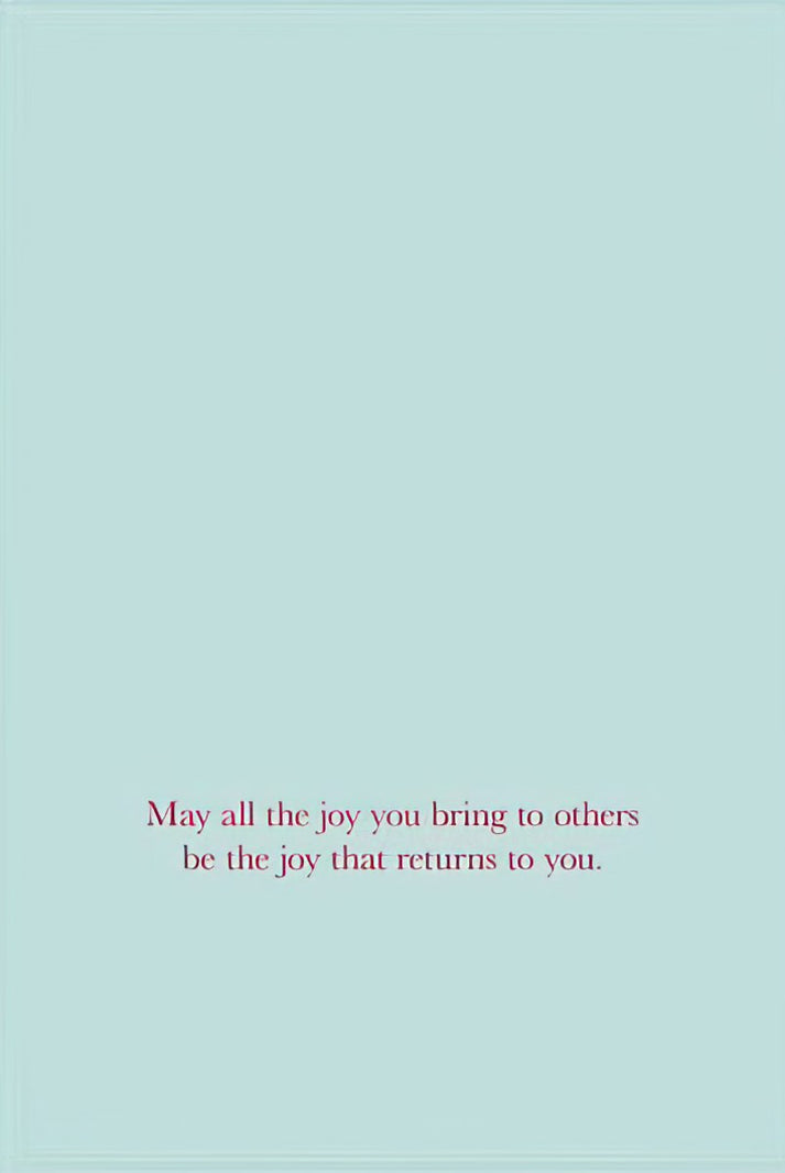 May All The Joy You Bring To Others...Return To You Birthday Card