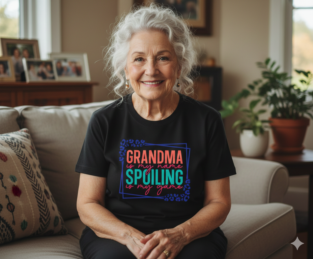 “Grandma Is My Name, Spoiling Is My Game” Tee - EveryNest