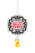 Safety First Drink With A Nurse Ornament